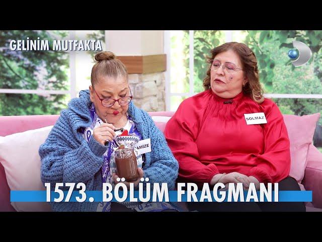 Gelinim Mutfakta 1573. Bölüm Fragmanı