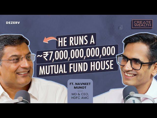 How to Create Wealth? | CEO of HDFC AMC reveals mutual fund investing secrets | Ft. Navneet Munot