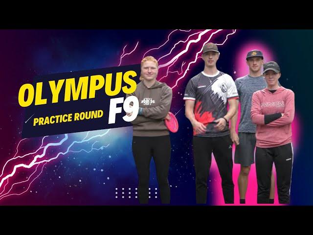 Olympus Practice Round F9 (feat. Rob, Emily, and Eliezra)