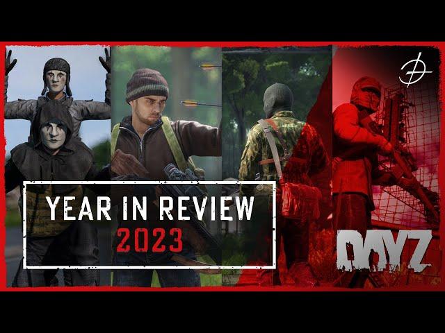 DayZ 2023 - Year in Review