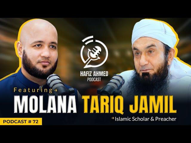 Hafiz Ahmed Podcast Featuring Molana Tariq Jamil | Hafiz Ahmed