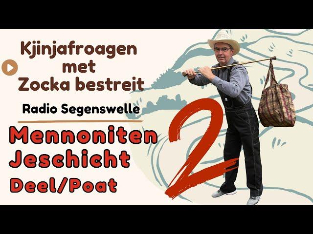 Mennoniten Jeschicht Deel/Poat 2 | Plautdietsch | Plattdeutsch | Low German