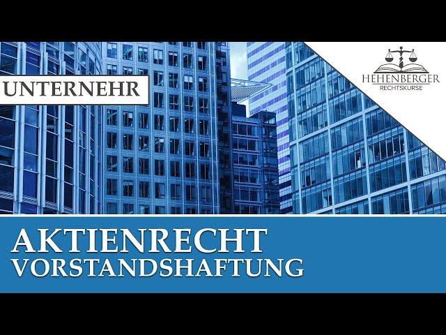 Vorstandshaftung - Aktienrecht: UNTERNEHMENSRECHT