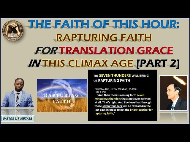 121119E: The Faith Of This Hour: Rapturing Faith For Translation Grace In The Climax Age [Part 2]