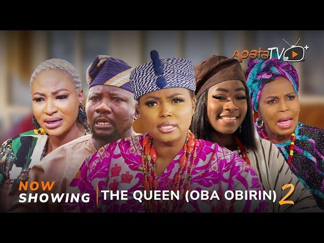 The Queen (Oba Obirin) 2 - Yoruba Movie 2024 Drama Zainab Bakare, Sanyeri, Diva Gold, Lola Idije