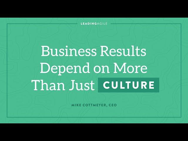 Why Agile Transformation Takes More Than a Culture Shift