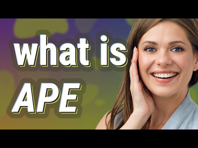 Ape | meaning of Ape