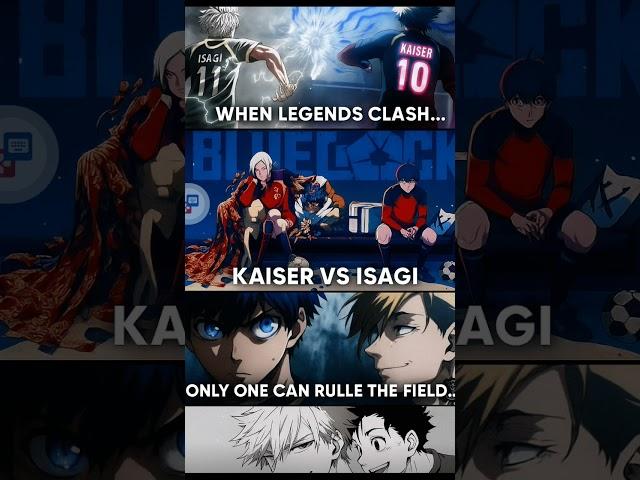 new video # legends#kaiser vs isagi# bluelock