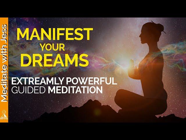 Extremely Powerful Guided Meditation to Manifest Your Dreams and Desires.