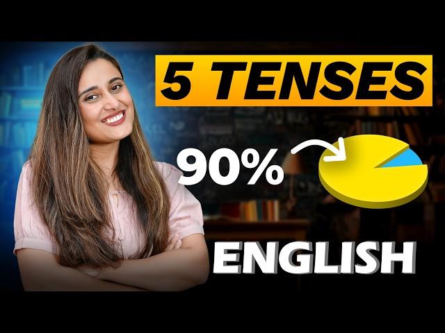 5 tenses = 90% English