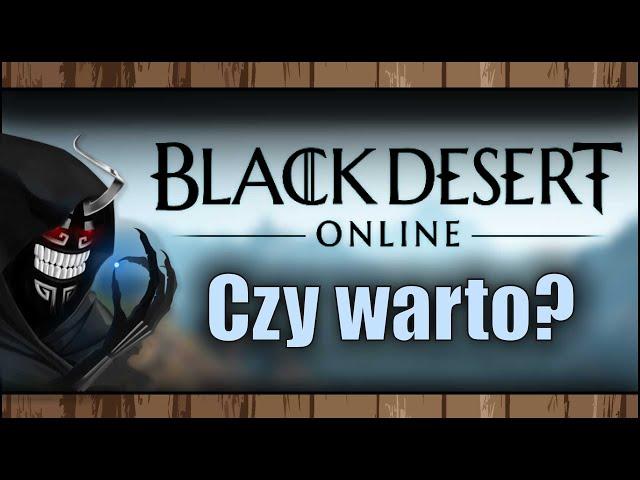 Czy warto zagrać w Black Desert Online w 2025? - MMORPG pełen grindu i akcji