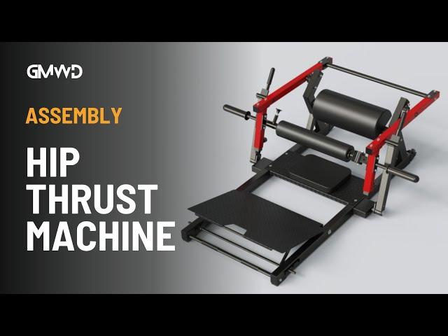 GMWD Hip Thrust Machine HRTQ | Assembly Guide