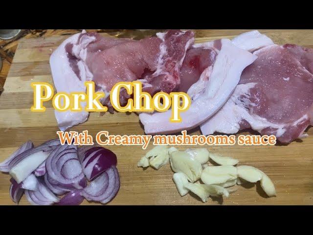 Pork Chop with Creamy Mushrooms Sauce Recipe ni mhay