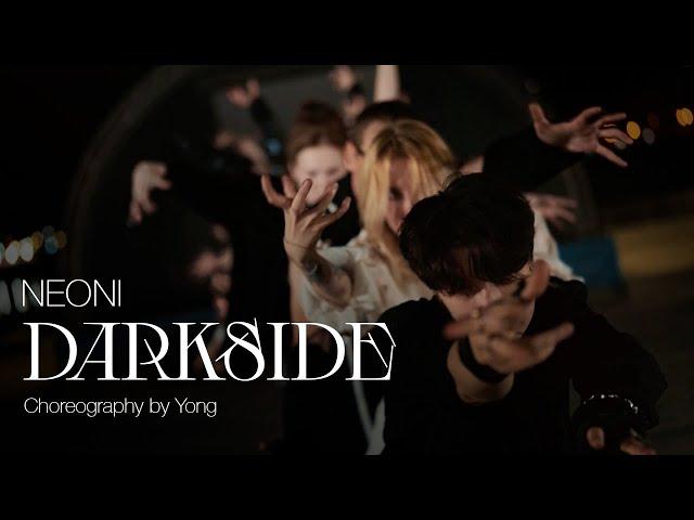 NEONI - DARKSIDE | Choreography by YONG.