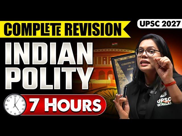 Complete INDIAN POLITY Revision in 7 Hours | UPSC Preparation 2027 | PW OnlyIAS