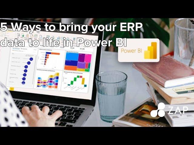 5 Ways to bring your ERP data to life in Power BI