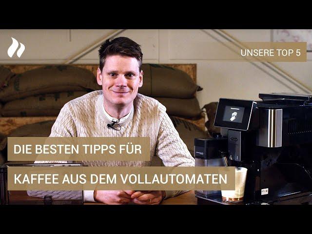 Unsere Top 5: Die besten Tipps für Kaffee aus dem Vollautomaten | roastmarket