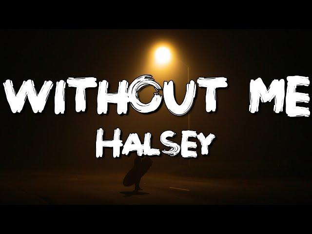 Halsey - Without me (Lyrics)