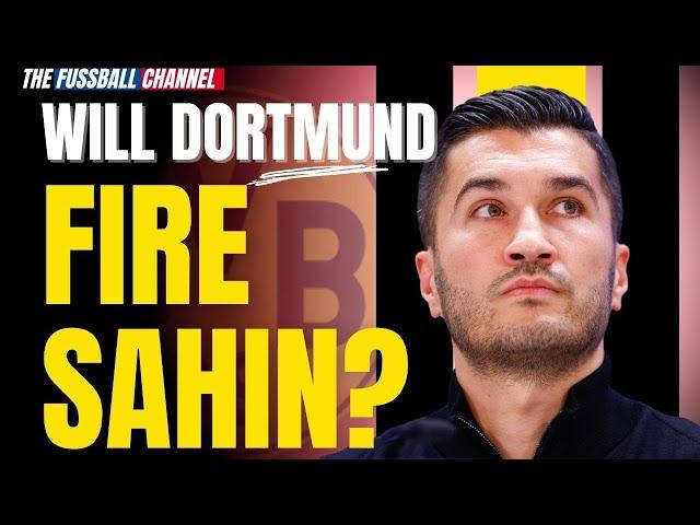 What is Actually Wrong at Dortmund? Will they FIRE Sahin? #dortmund #bundesliga #bvb