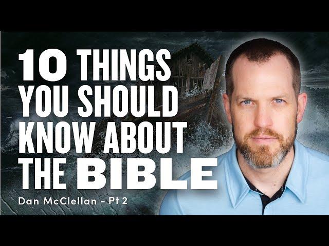 10 Things Everyone Should Know About the Bible - Dan McClellan Pt. 2 | Ep. 1802