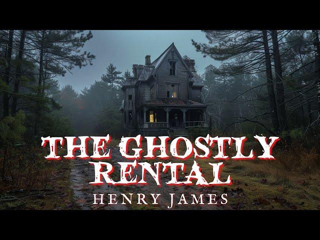 The Ghostly Rental by Henry James