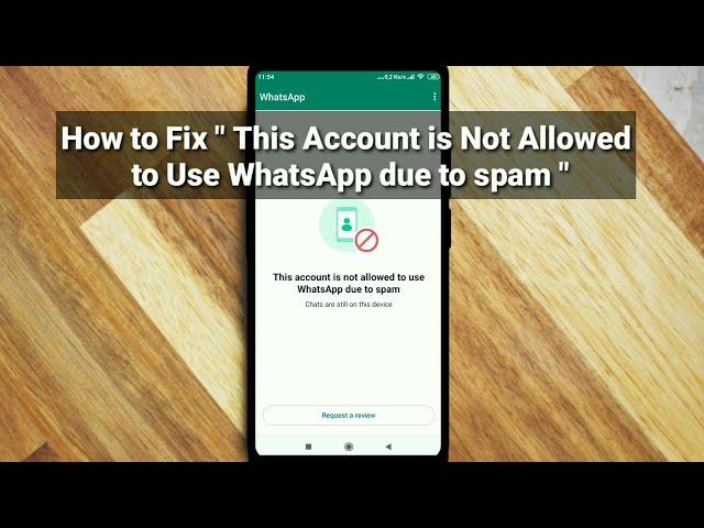 How to Fix This Account is Not Allowed to Use WhatsApp due to spam