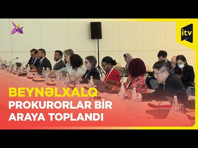 Beynəlxalq Prokurorlar Assosiasiyasının İcraiyyə Komitəsinin 58-ci iclası keçirilir