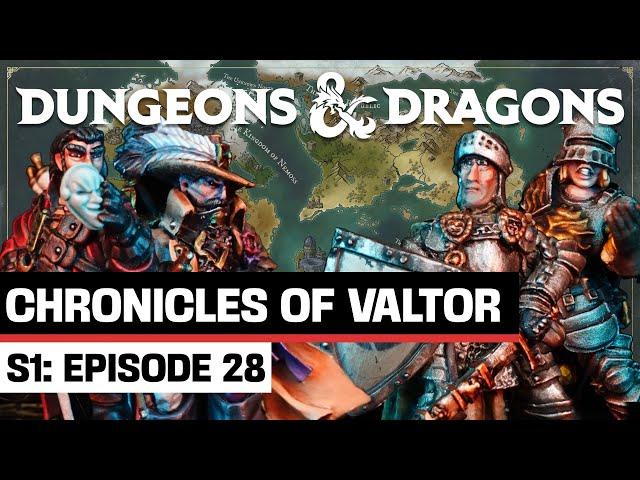 Chronicles of Valtor | S1 Chapter 28 | D&D Cast of Players