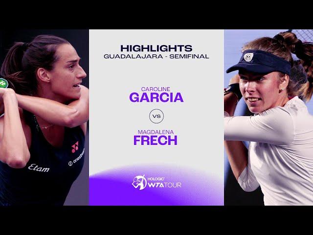 Magdalena Frech vs. Caroline Garcia | 2024 Guadalajara Semifinal | WTA Match Highlights