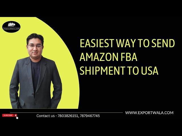 Easiest way to send Amazon FBA Shipment to USA | Exportwala | Hindi | Ankit Sahu |