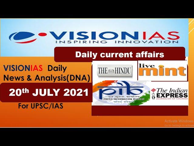 VisionIAS  20th JULY 2021 DAILY CURRENT AFFAIRS & Editorial  ANALYSIS(DNA) UPSC IAS..