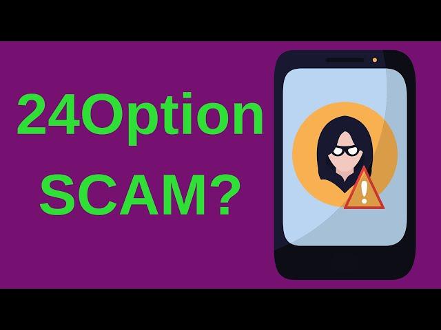 24Option Review - Scam or Good Forex Broker?