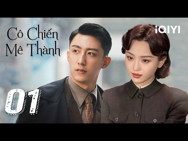 CÔ CHIẾN MÊ THÀNH - Tập 01 | Siêu Phẩm Phim Hành Động Kháng Nhật Cực Hay | iQIYI Kho Phim Hot