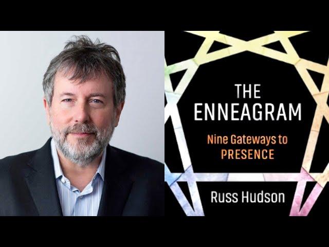 Russ Hudson ~ The Enneagram