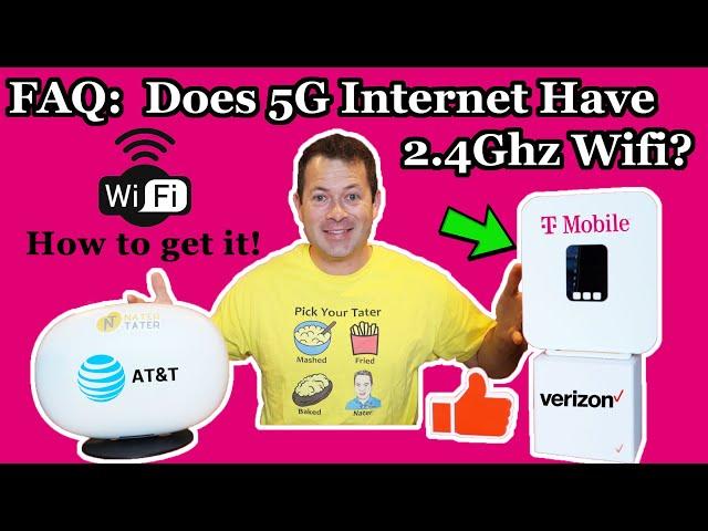  Does 5G Home Internet Have 2.4Ghz Wi-Fi? Tips To Get Devices To Connect - FAQ #10