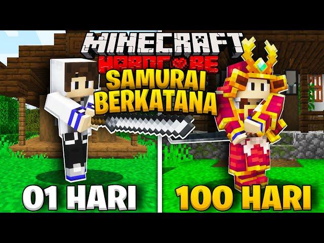 100 Hari Minecraft Hardcore Tapi Aku Jadi SAMURAI BERKATANA Terhebat