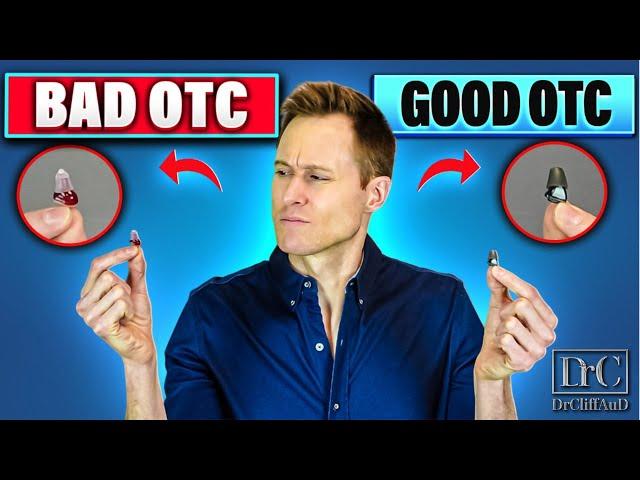 Bad OTC vs. Good OTC Hearing Aids