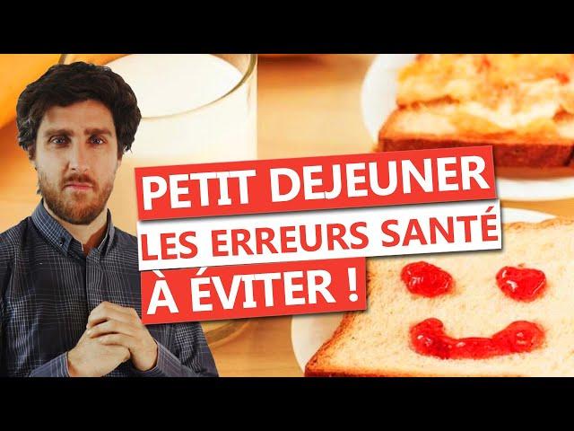 Petit déjeuner : erreurs majeures + conseils santé