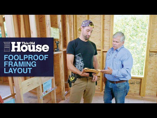 A Contractor’s Foolproof Framing Layout | This Old House