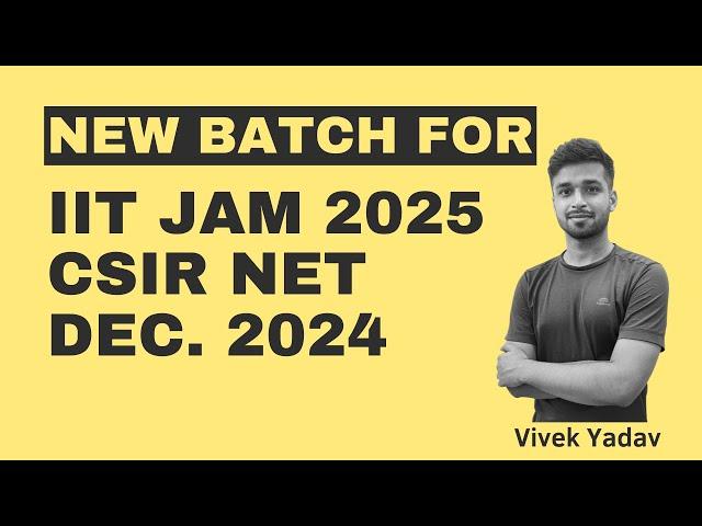 NEW BATCH LAUNCHING | IIT-JAM 2025 | CSIR NET- DEC.2024 | Vivek maths