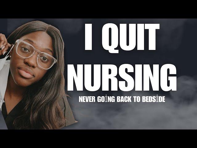 quitting my nursing career | what I wish I knew before becoming a nurse