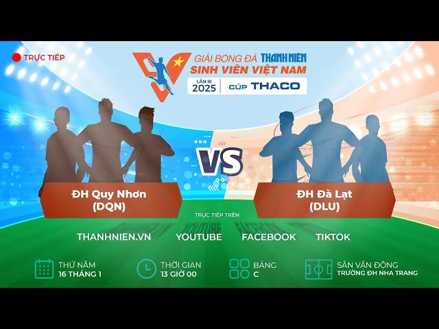 ĐH Quy Nhơn (DQN) - ĐH Đà Lạt (DLU) | Play-off Vòng loại TNSV THACO cup 2025