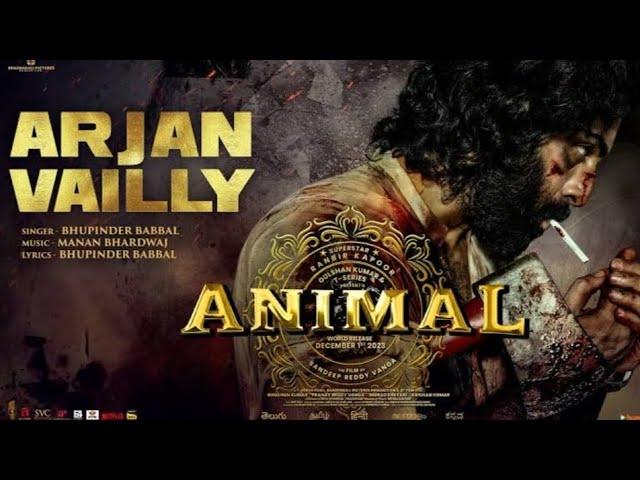 ARJAN VALLEY : ANIMAL | RANBIR KAPOOR| SANDEEP VANGA| BHUPENDER B| BHUSHAN K