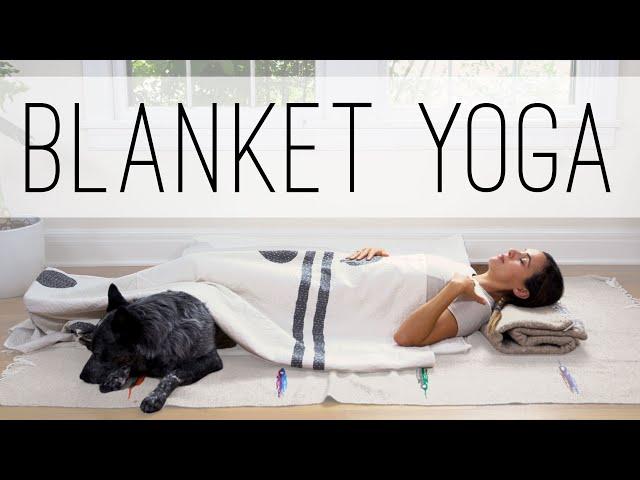 Blanket Yoga  |  Full Yoga Relation Practice