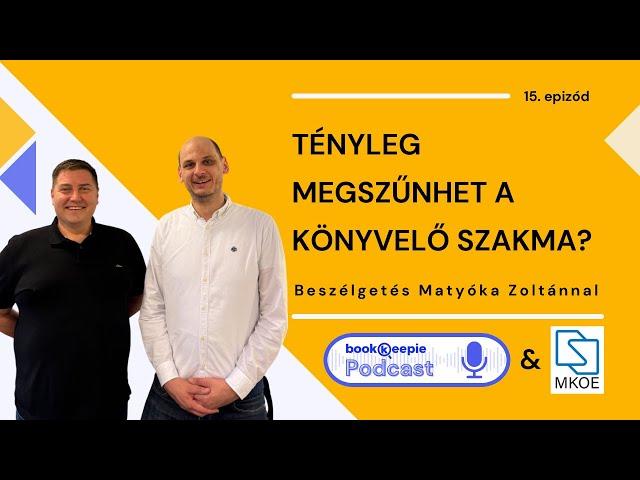 "Tényleg megszűnhet a könyvelő szakma?" - Beszélgetés Matyóka Zoltánnal, az @mkoecsatorna elnökével