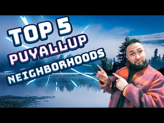 Puyallup Real Estate: Discover the Top 5 Neighborhoods You Can't Miss