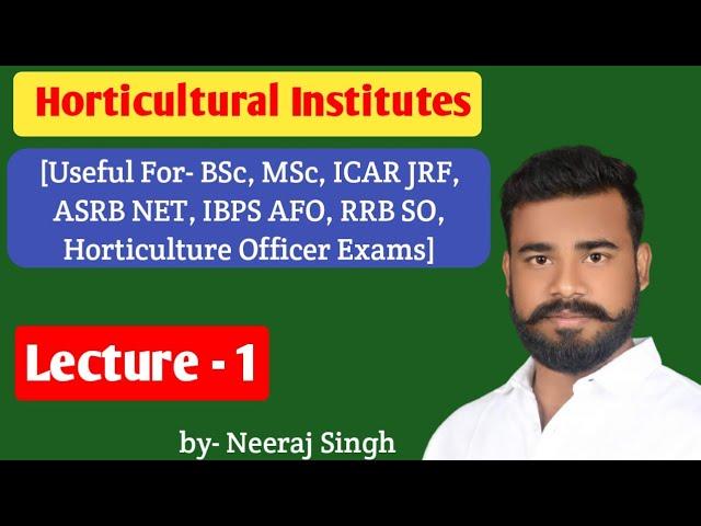 Horticultural Institutes | NRC and other services centre in horticulture | By- Neeraj Singh