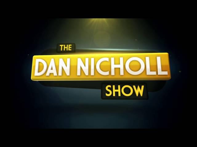 The Dan Nicholl Show – Episode 1