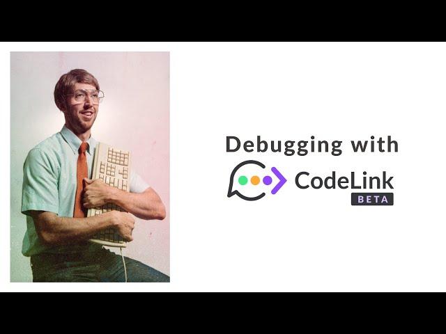 Debugging with CodeLink