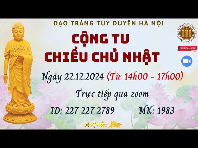 [] TRỰC TIẾP CỘNG TU CHIỀU CHỦ NHẬT TẠI CHÙA BÁO QUỐC NGÀY 22/12/2024